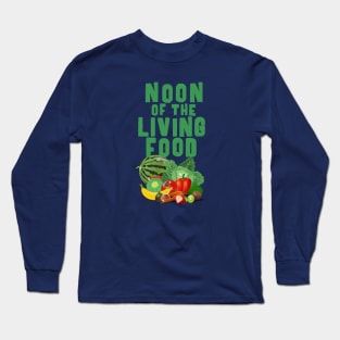 noon of the living food Long Sleeve T-Shirt